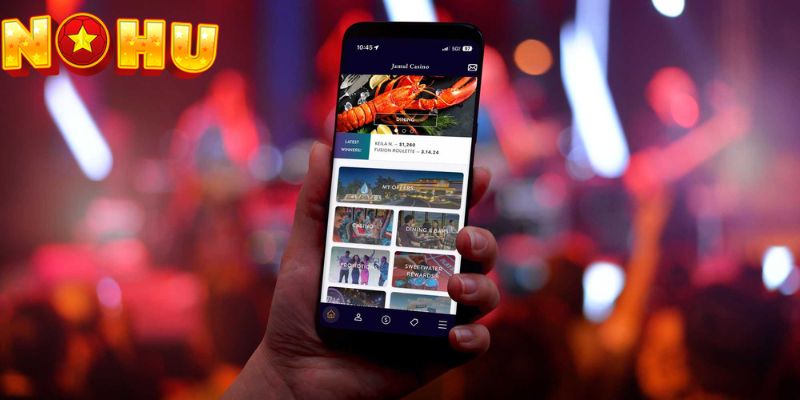 App Nohu90 là ứng dụng giải trí tuyệt vời