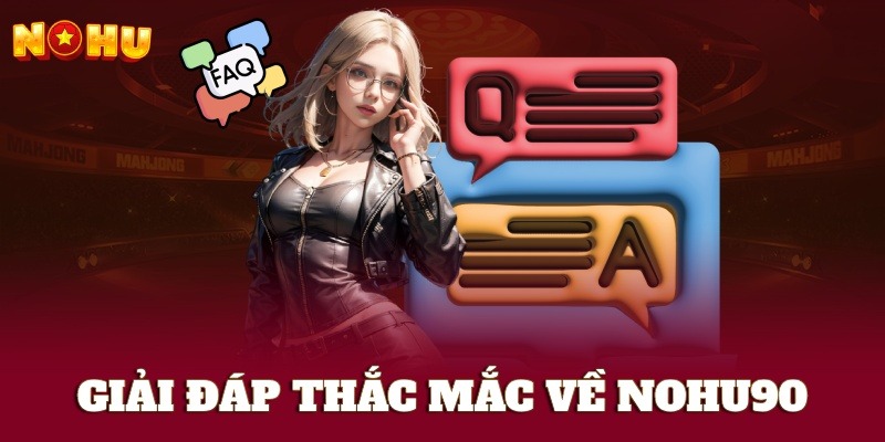 Giải đáp thắc mắc về nhà cái nohu90