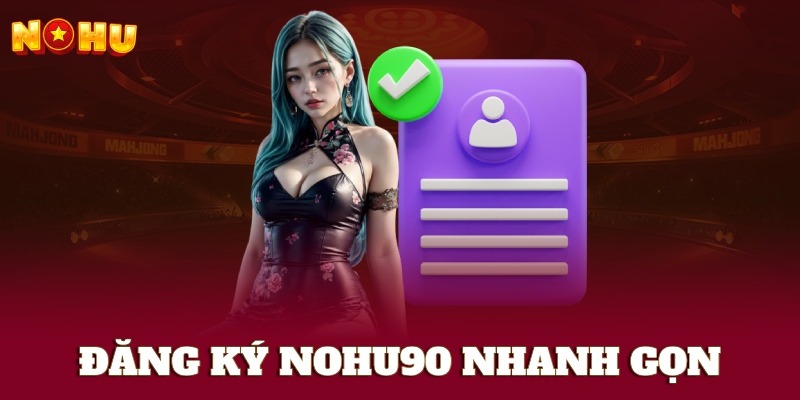 Hướng dẫn đăng ký nohu nhanh gọn